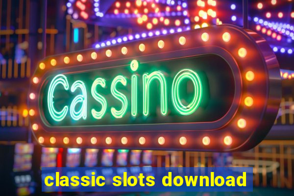 classic slots download